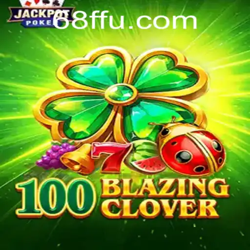 Explorando o Universo de 100BlazingClover: Regras, Estratégias e Inovações